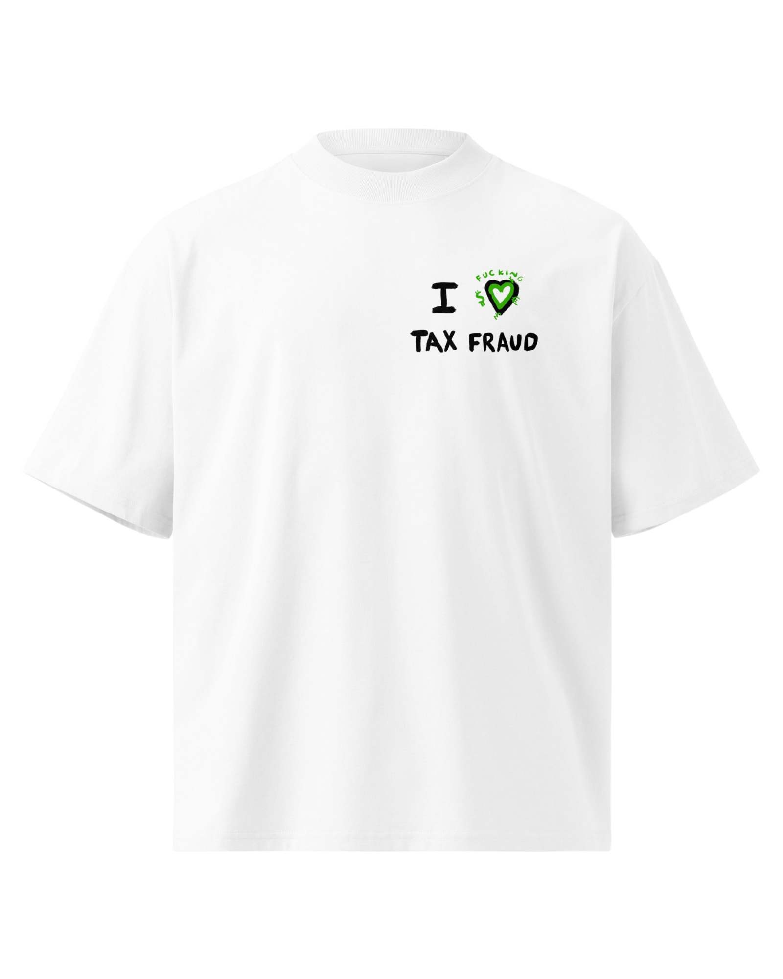 T-shirt TAX FRAUD - Premium Oversize