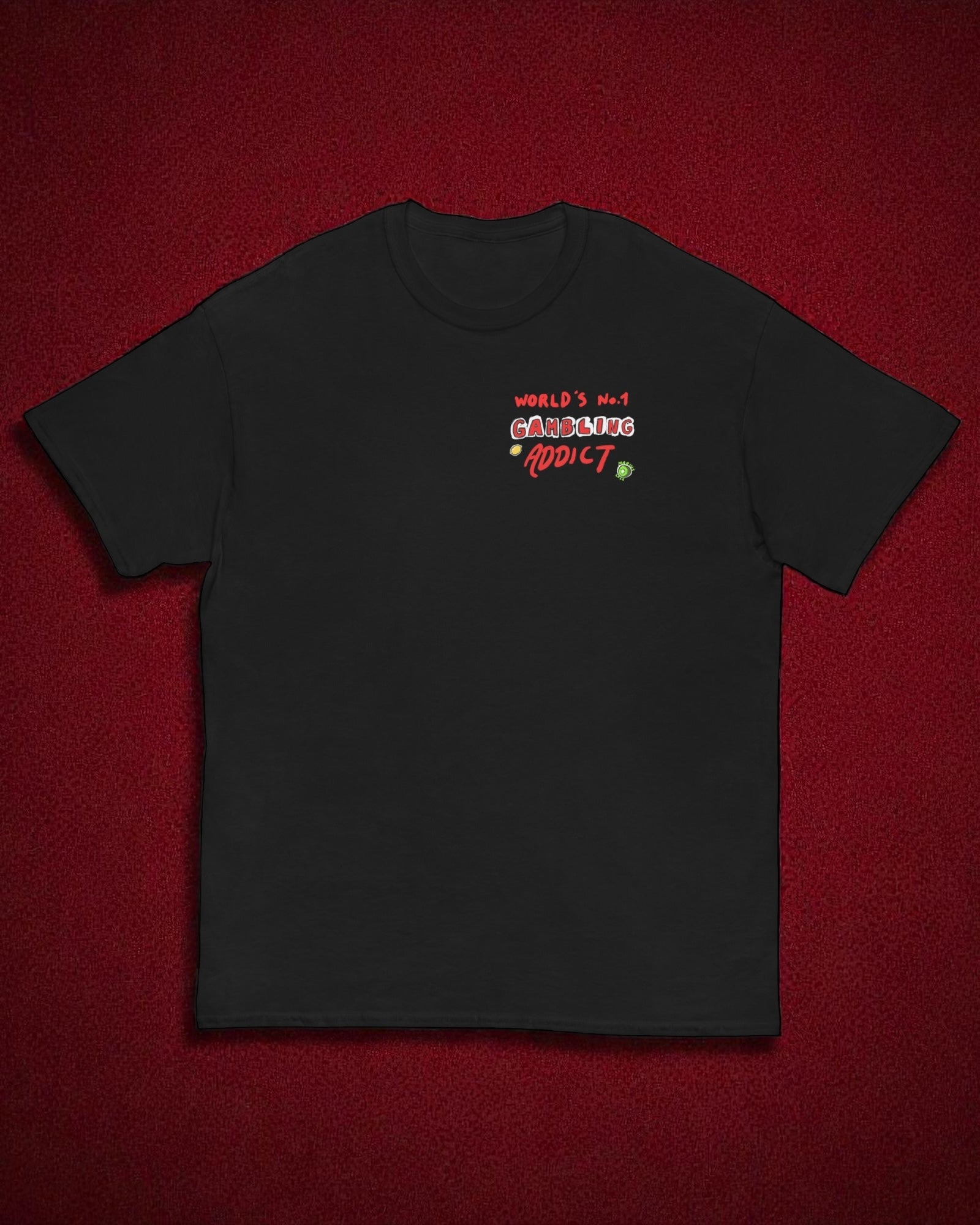 T-shirt No.1 Gambling Addict
