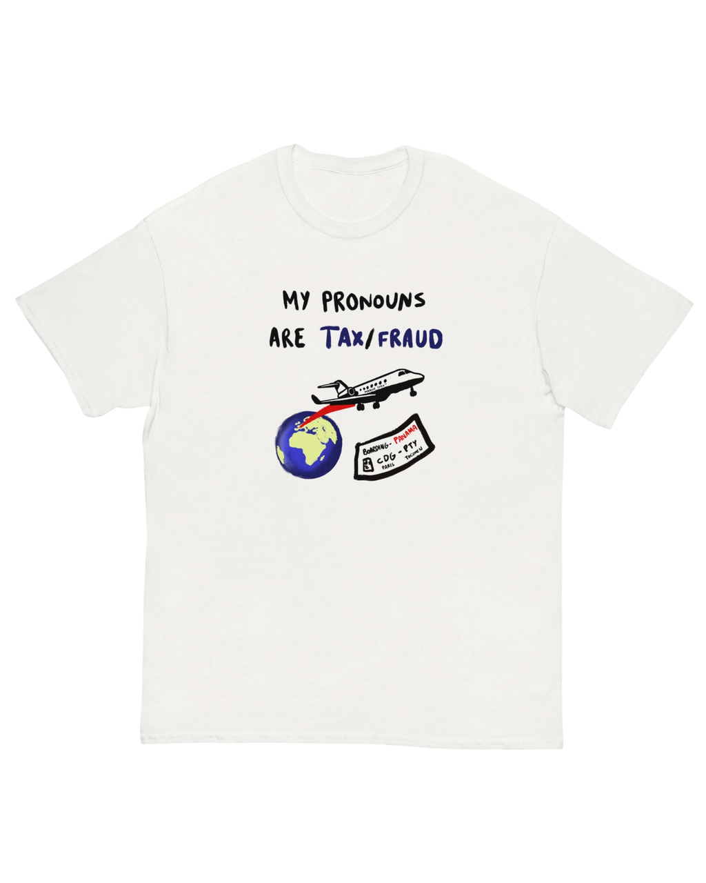 T-shirt PRONOUNS : TAX/FRAUD