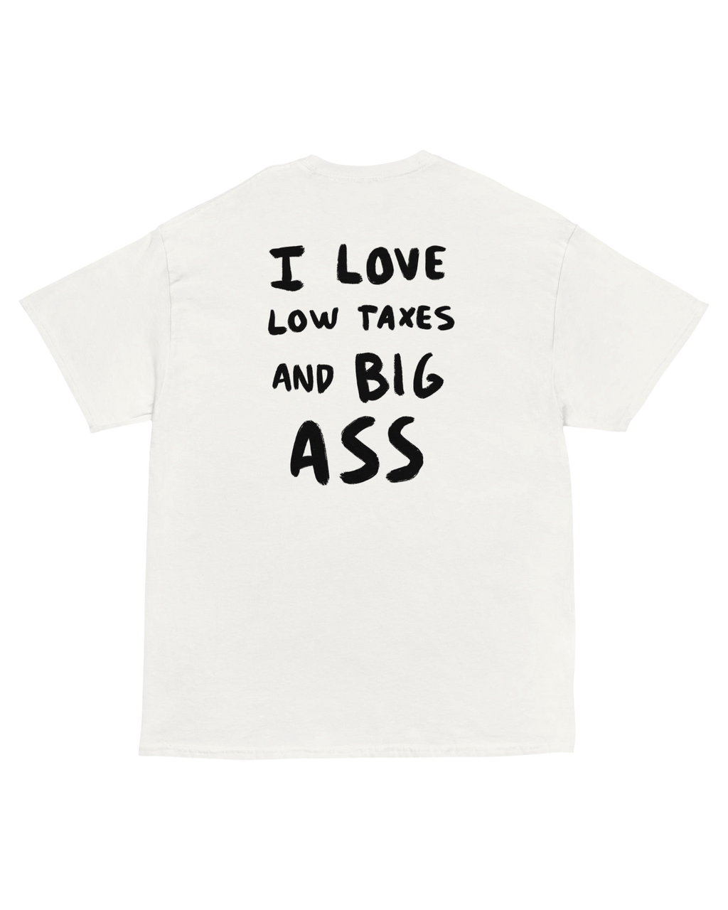 T-shirt LOW TAXES BIG ASS
