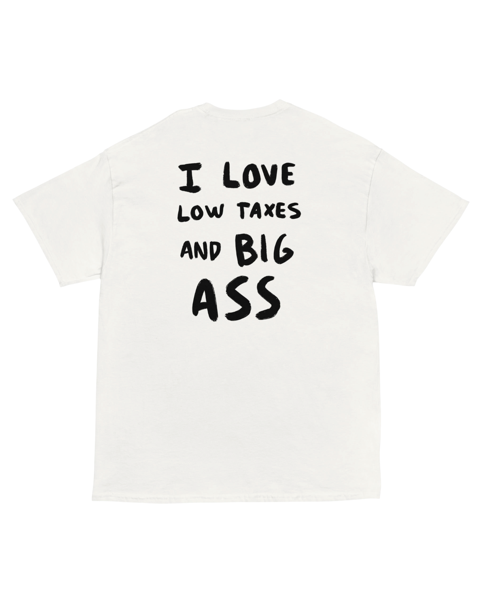 T-shirt LOW TAXES BIG ASS