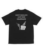T-shirt I Just Need Champagne