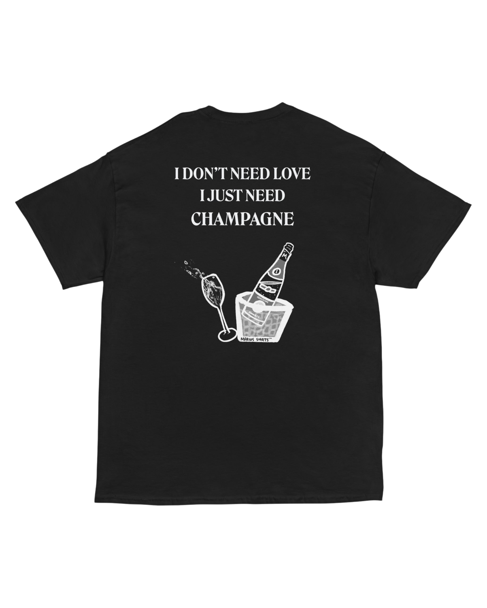 T-shirt I Just Need Champagne