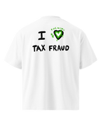T-shirt TAX FRAUD - Premium Oversize