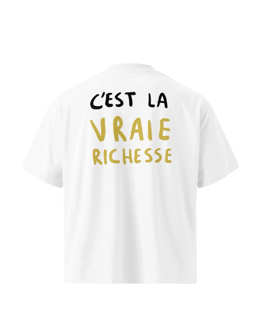 T-shirt « LA VRAIE RICHESSE » - Col Montant OVERSIZE