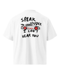 T-shirt SPEAK LOUDER - PREMIUM OVERSIZE