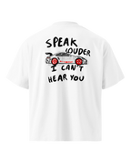 T-shirt SPEAK LOUDER - PREMIUM OVERSIZE