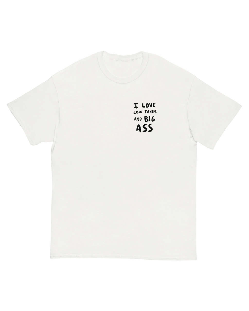 T-shirt LOW TAXES BIG ASS