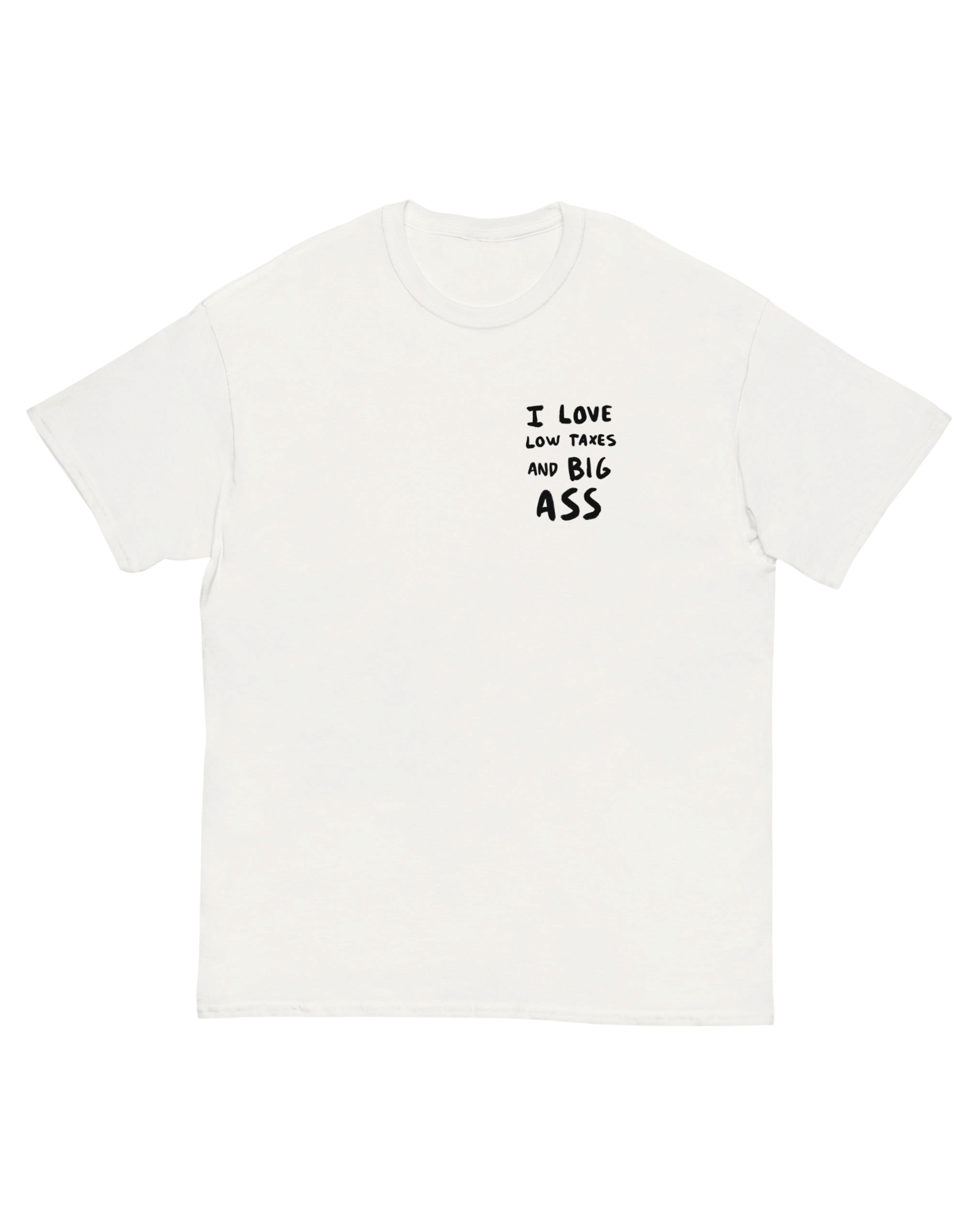 T-shirt LOW TAXES BIG ASS