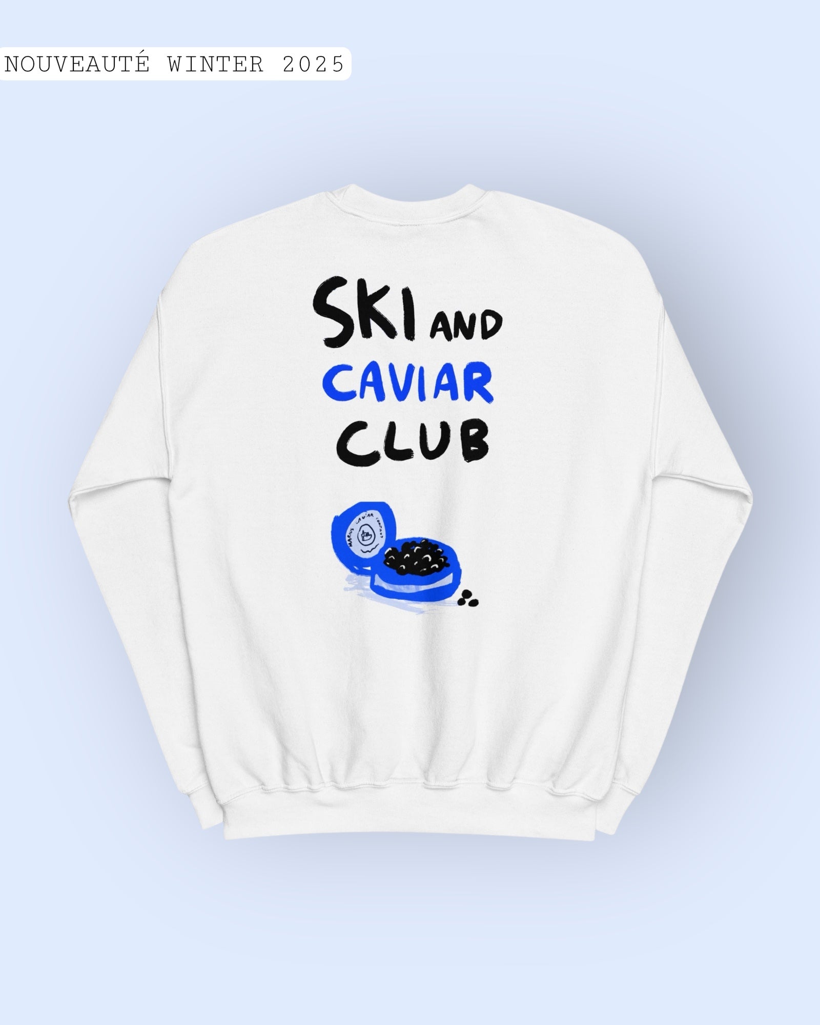 Sweat SKI AND CAVIAR