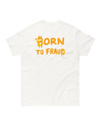 T-shirt BORN TO FRAUD