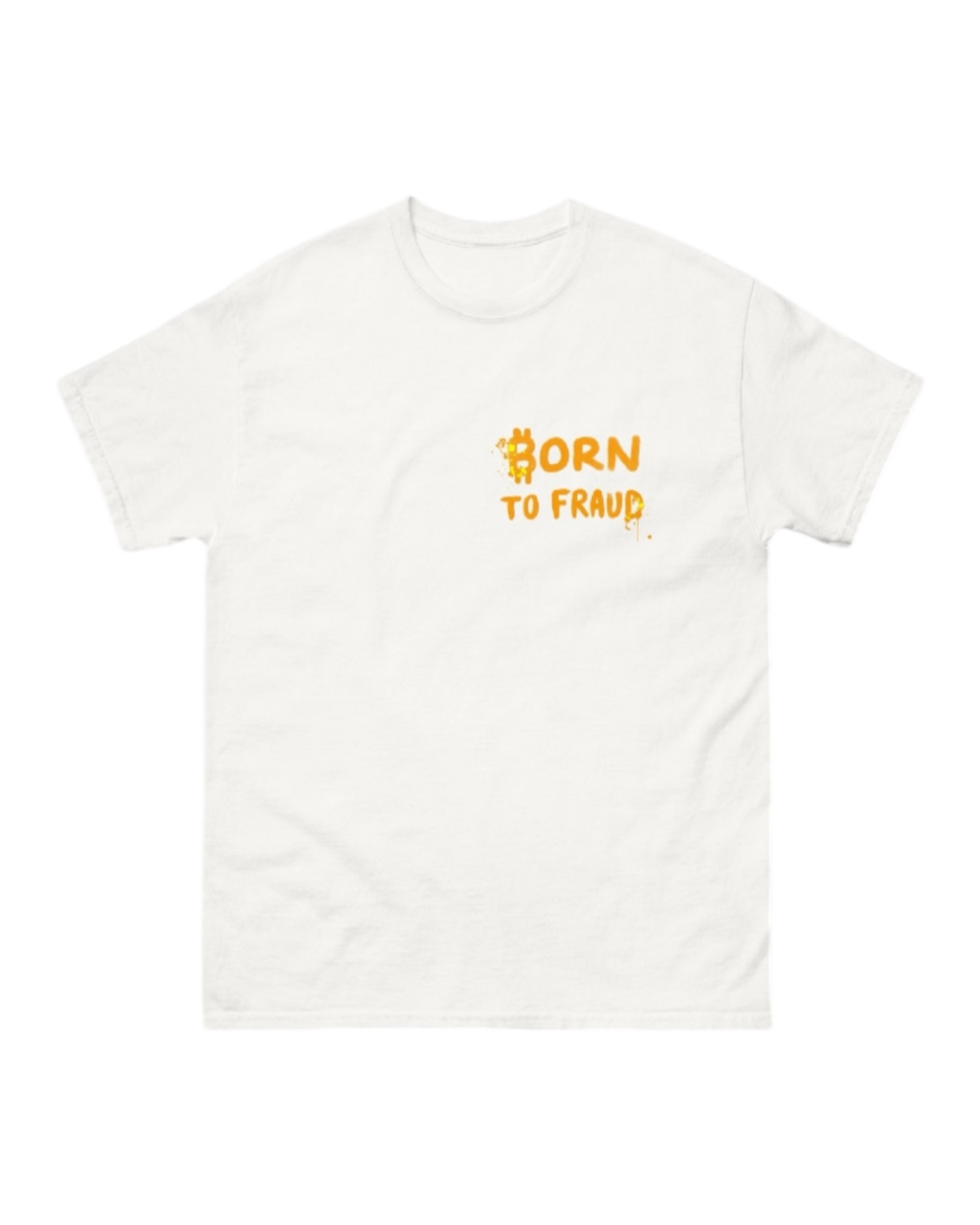 T-shirt BORN TO FRAUD