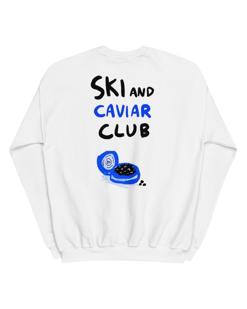 Sweat SKI AND CAVIAR