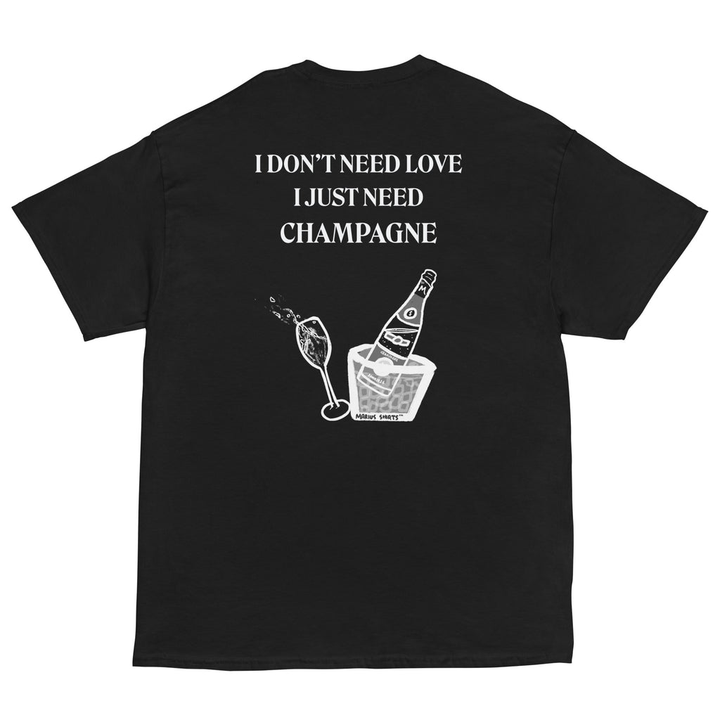 T-shirt I Just Need Champagne