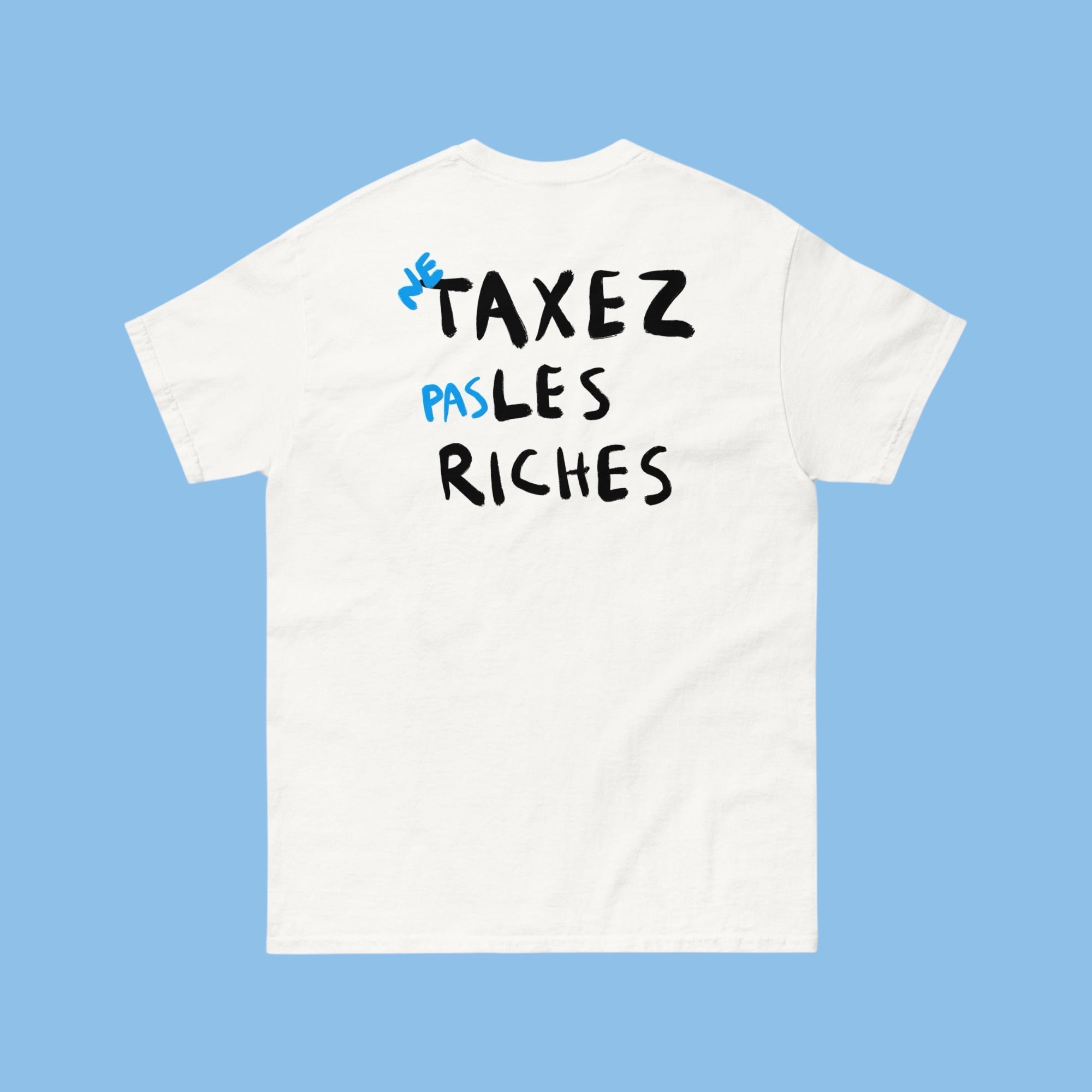 T-shirt TAXEZ LES RICHES