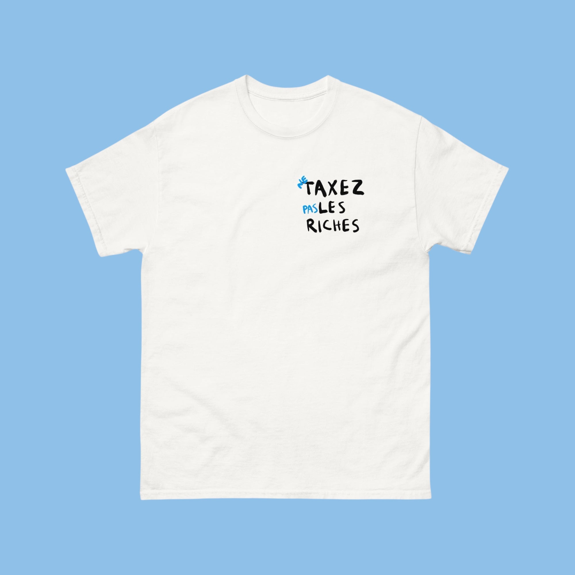T-shirt TAXEZ LES RICHES