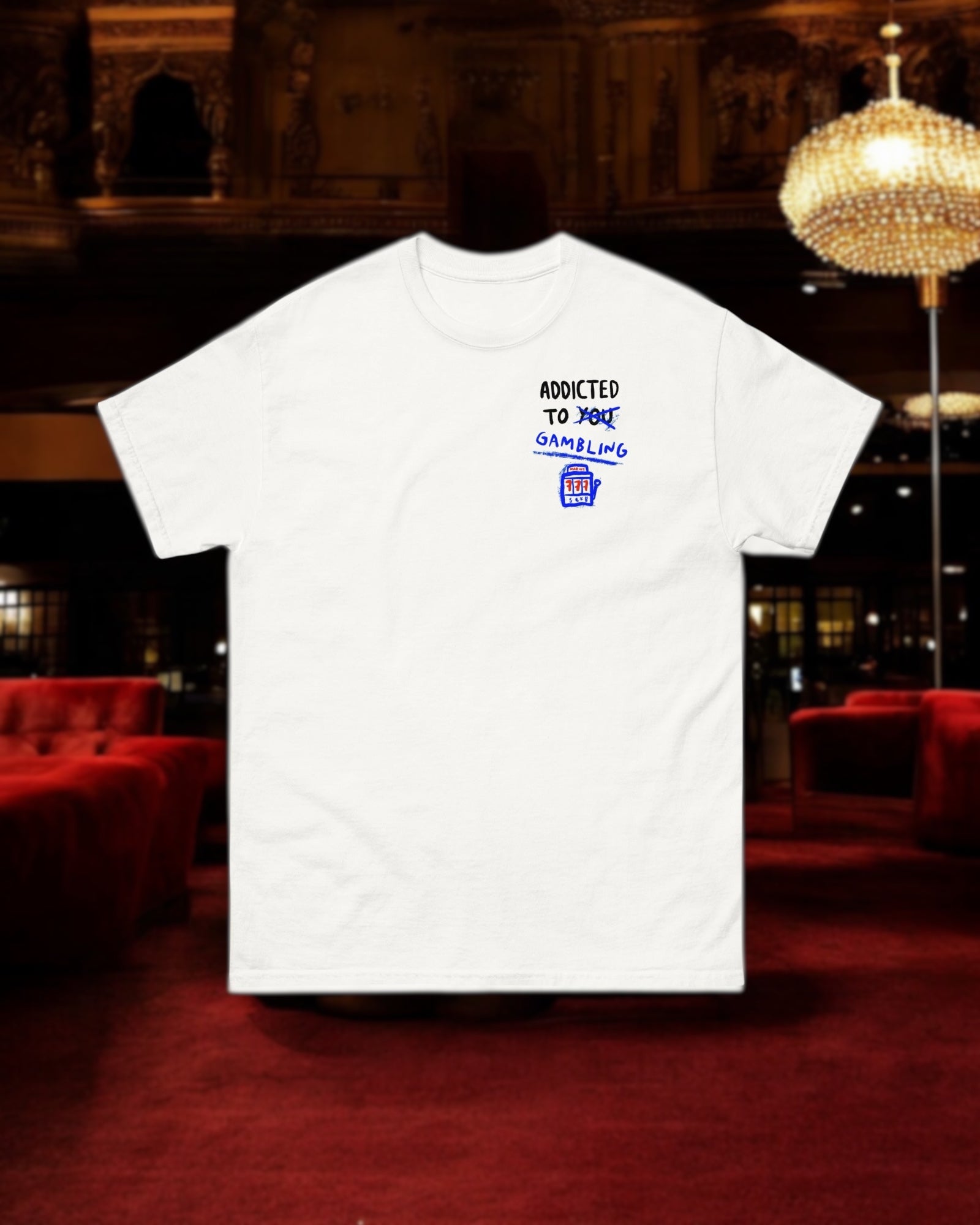 T-shirt GAMBLING ADDICTION