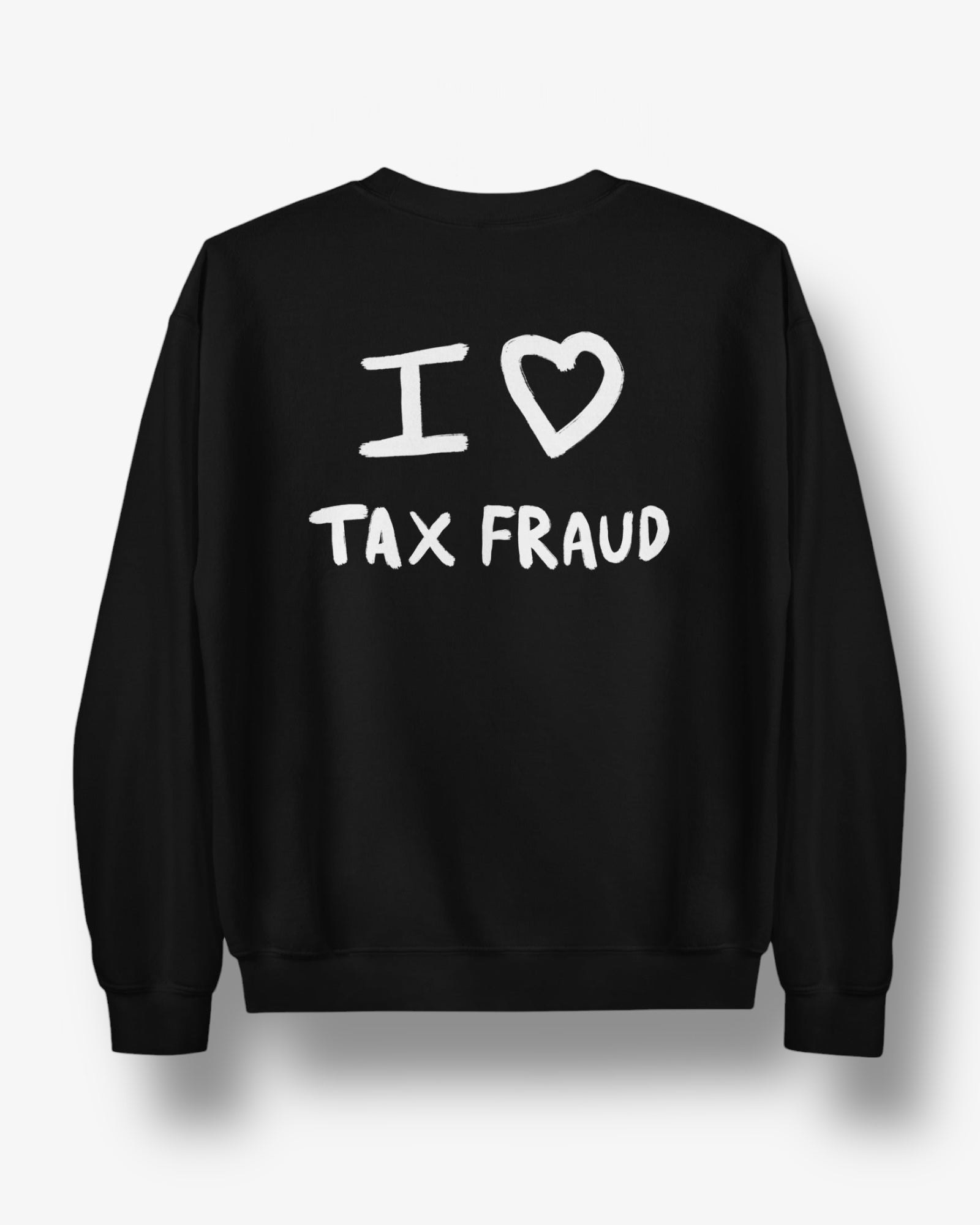 TAX FRAUD - Sweat Unisexe