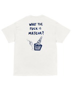 T-shirt WTF IS MATCHA ?