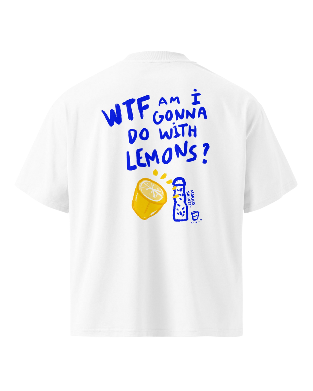 T-shirt Premium - WTF AM I GONNA DO WITH LEMONS ? - Oversized
