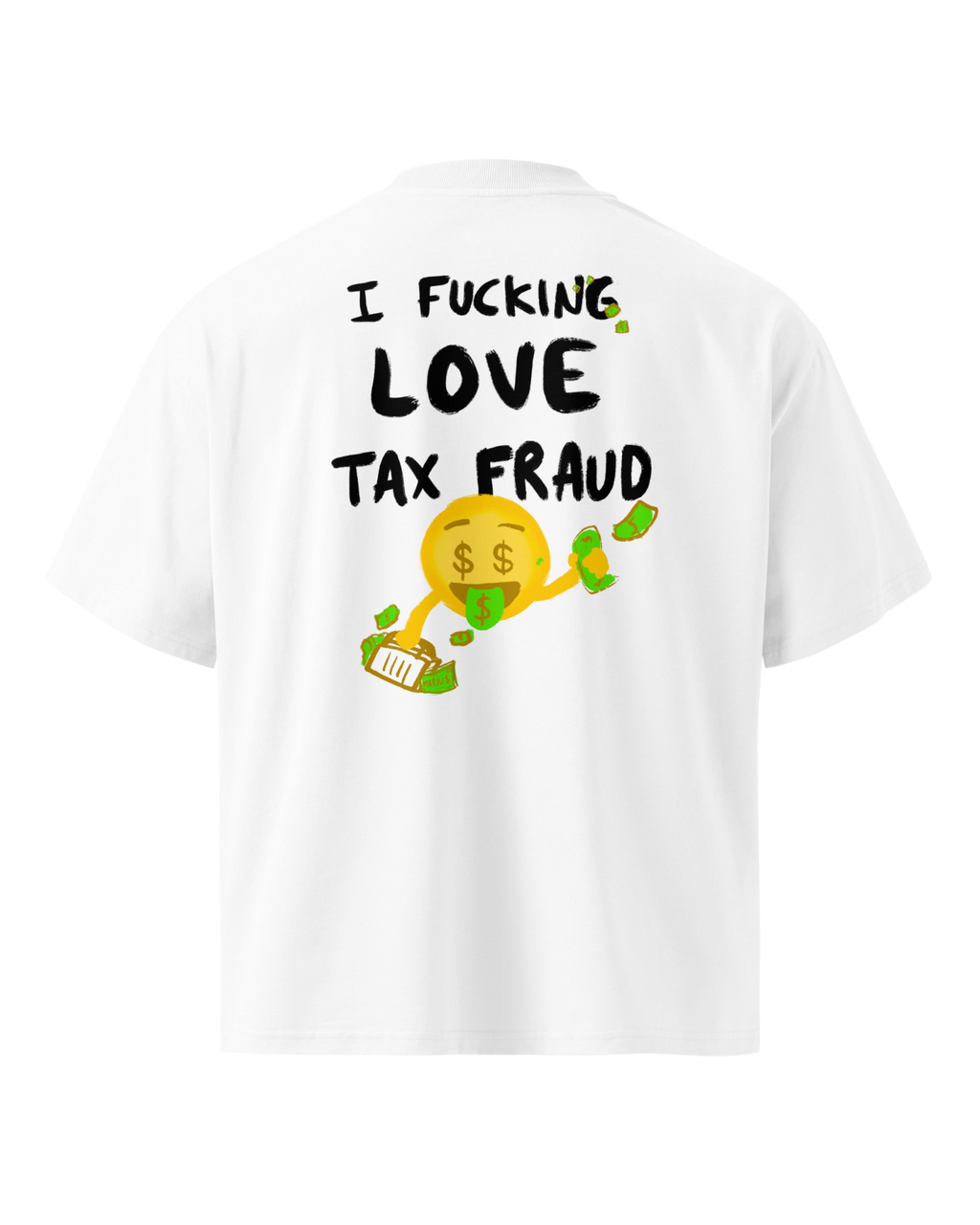 T-shirt Premium - TAX FRAUD LOVER - Oversized