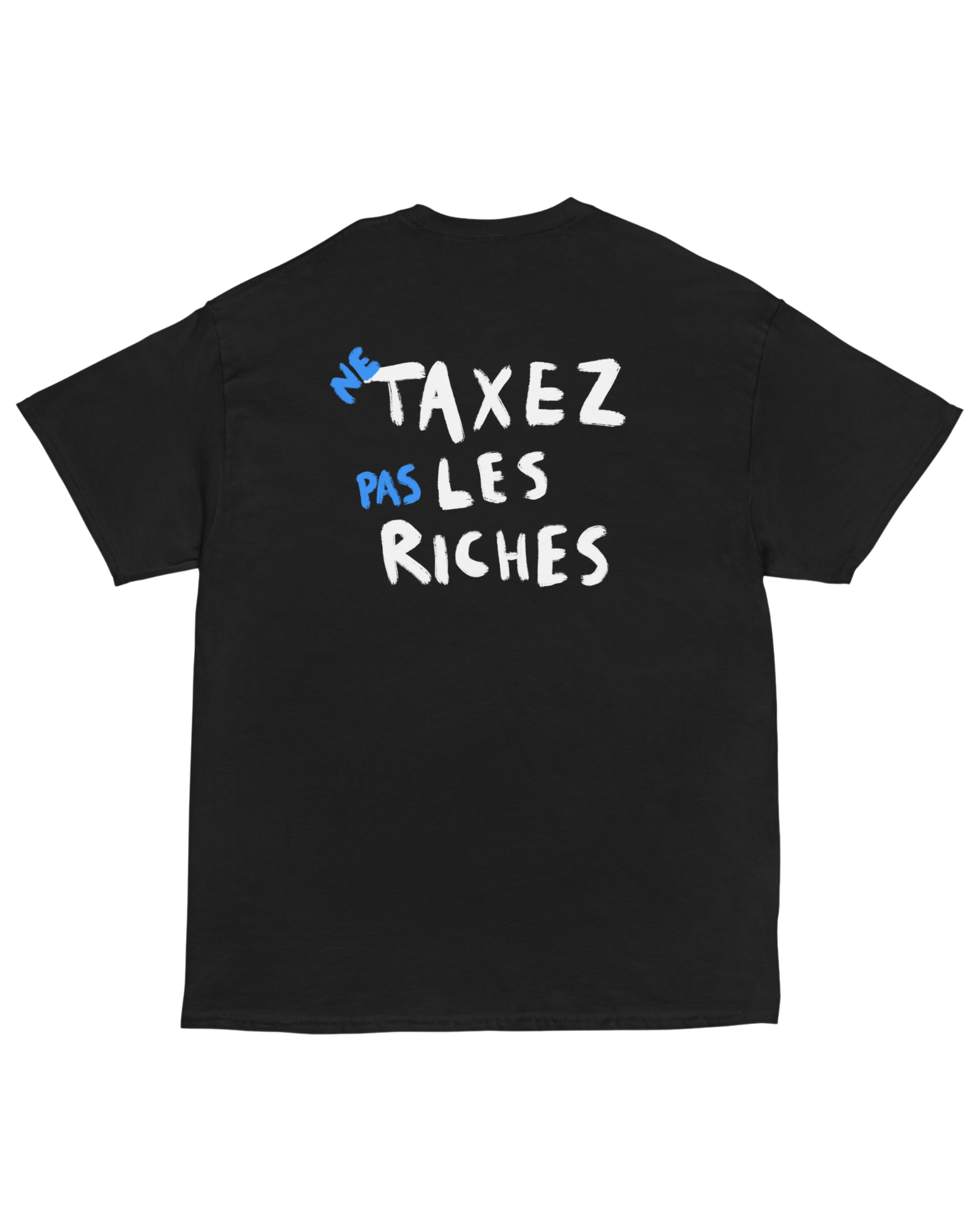 T-shirt NE TAXEZ PAS LES RICHES